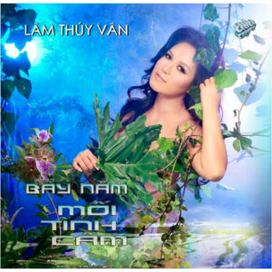 1010 (ASIACDCS40) LAM THUY VAN - 7 NAM MOI TINH CAM (2012)