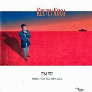 1506. TNCD035 - Em Di (nhac Hoa Tau) - Kelvin Khoa