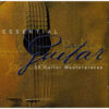 1001 CD  (GUITAR) VA - ESSENTIAL GUITAR - 33 GUITAR MASTERPIECES (2002) - CD2 chất lượng cao