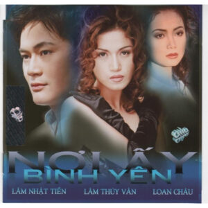 1144. ASIA 098 - LAM NHAT TIEN, LAM THUY VAN, LOAN CHAU - NOI AY BINH YEN