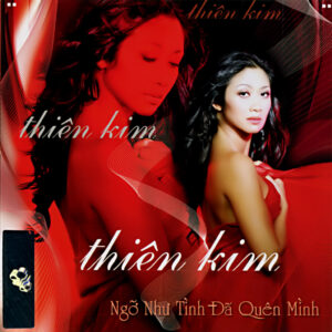 1266.Asia 211 - Thien Kim - Ngo nhu tinh da quen minh