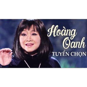131.NHAC VANG TUYEN CHON - HOANG OANH