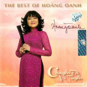 1373. ASIA 318 - HOANG OANH - THE BEST - CHUYEN DO VI TUYEN
