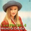 1543. TNCD074 - Nhung Gi Cho Em (tinh Khuc Lam Phuong 4)