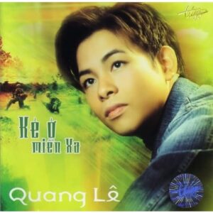 1763. TNCD317 - Ke O Mien Xa 2004 (Quang Le)