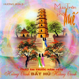 2034. Huong Xua CD005 Hoang Oanh - Mua Tren Pho Hue