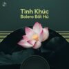 2085. NHUNG TINH KHUC BOLERO VUOT THOI GIAN-VOL 7