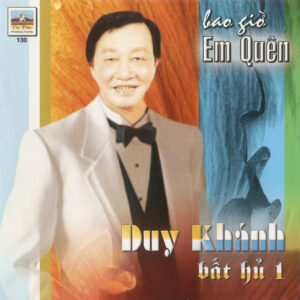 2169. CDCD130 - Duy Khanh - Bat Hu 1 - Bao Gio Em Quen