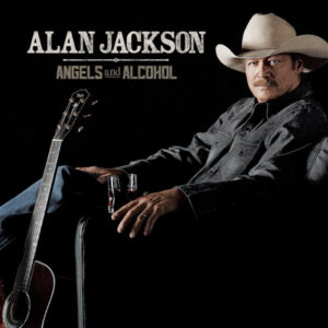2176. Alan Jackson - Angels And Alcohol