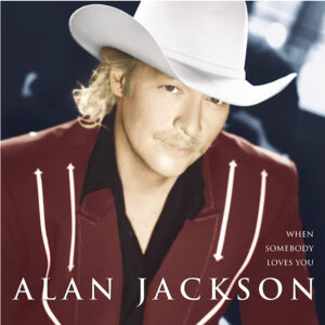 2190. Alan Jackson - When Somebody Loves You
