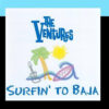 2221. The Ventures - Surfin' To Baja