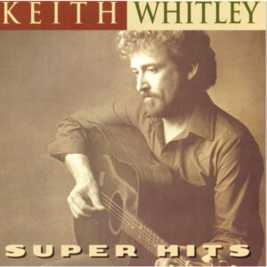 2360.Keith Whitley - Super Hits