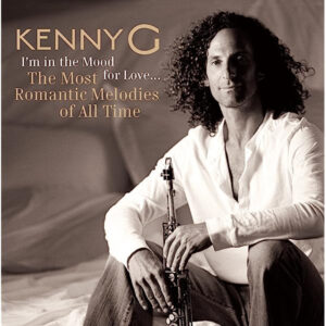 2374. Kenny G - I'm In The Mood For Love The Most Romantic Melodies Of All Time