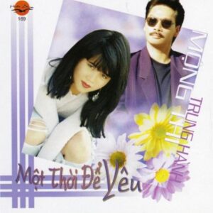 372 HAI AU CD 169 - TRUNG HANH_ MONG THI - MOT THOI DE YEU