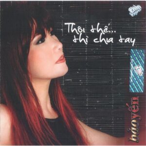 47.THOI THE THI CHIA TAY - BAO YEN