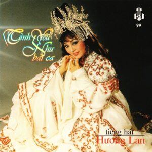 481 LANG VAN CD - 099 TINH YEU NHU BAI CA (HUONG LAN)