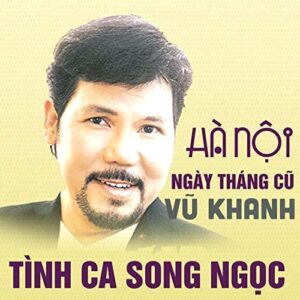 48.TINH CA SONG NGOC - HA NOI NGAY THANG CU