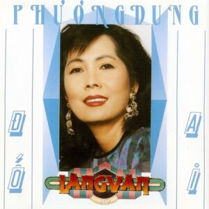 490 LANG VAN CD - 108 DO AI (PHUONG DUNG)