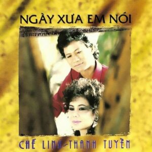 530. LANG VAN CD - 151 NGAY XUA ANH NOI (CHE LINH & THANH TUYEN)