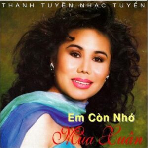 575 LANG VAN CD - 202 EM CON NHO MUA XUAN (THANH TUYEN)