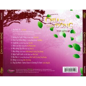 693 TNCD 551 - VARIOUS ARTISTS - CHIA TAY CHIEU DONG TOP HITS 67 (2015)