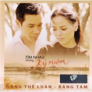 717 DANG THE LUAN BANG TAM - TIM NHAU TRONG KY NIEM