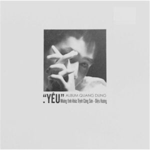 838 QUANG DUNG - YEU - TINH KHUC TRINH CONG SON - DIEU HUONG (2007)