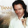 972.Yanni - My Passion For Mexico