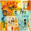 202.Wolfgang Amadeus Mozart - Mozart For Morning Coffee