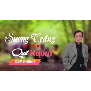 95.SUONG TRANG MIEN QUE NGOAI - DUY KHANH