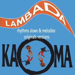 2320.Kaoma - Kaoma Rhythms Slows & Melodies