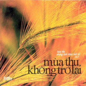 2630.Nhung Tinh Khuc Bat Tu 3-Mua Thu Khong Tro Lai