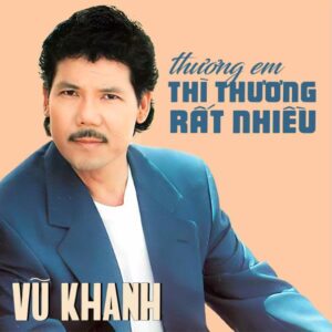2795.DXCD026 - Vu Khanh - Thuong em thi thuong rat nhieu