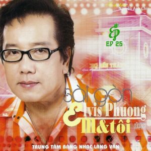 2872.Sai Gon Em Va Toi - ElvisPhuong