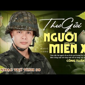 2997.THU GUI NGUOI MIEN XA CONG TUAN LK Nhac Linh Tuyen Chon Toan Bai Hay GIONG CA DOC LA DE NGU
