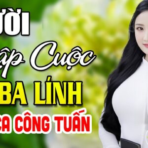 2998.NGUOI NHAP CUOC CONG TUAN LK Nhac Linh Rumba Hai Ngoai Giong ca de doi Toan Bai Hay De ngu