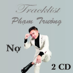 3082. ( 2 CD ) Pham Truong - Album No - Khong Duoc Khoc