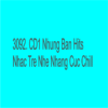3092. CD1 Nhung Ban Hits Nhac Tre Nhe Nhang Cuc Chill
