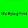 3094. Bigbang Playlist