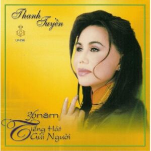 633 LANG VAN CD - 296 36 NAM TIENG HAT GUI NGUOI (THANH TUYEN)