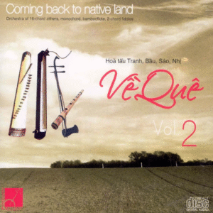 888 VA - VE QUE - VOL2 - HOA TAU DAN TRANH - BAU - SAO - NHI (2007)