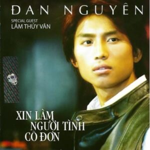 992 DAN NGUYEN - XIN LAM NGUOI TINH CO DON (2010)
