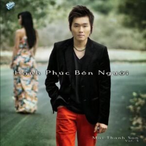 1403. ASIA 349 - MAI THANH SON - HANH PHUC BEN NGUOI