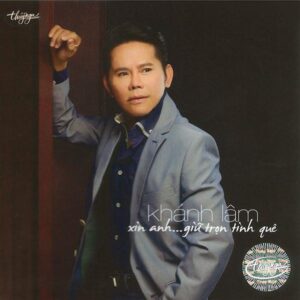 1463. TNCD - Khanh Lam - Xin Anh Giu Tron Tinh Que