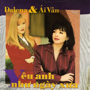 1524. TNCD054 - Yeu Anh Nhu Ngay Xua - Dalena - Ai Van