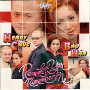 1557. TNCD102 - Remember You Remember Me - Henry Chuc - Bao Han