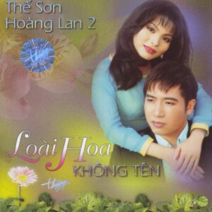1599. TNCD148 - Loai Hoa Khong Ten - The Son - Hoang Lan 2