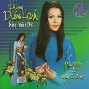 1709. TNCD262 - Neu Biet Toi Lay Chong - Phuong Diem Hanh - Dang Truong Phat