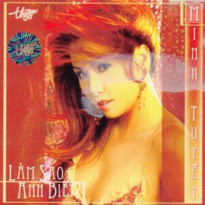 1746. TNCD300 - Lam Sao Anh Biet (minh Tuyet)