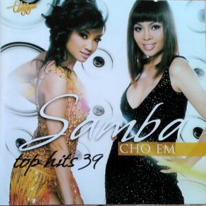 1899. TNCD457 - Samba Cho Em (top Hits 39)